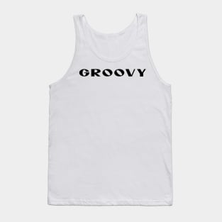 Feeling Groovy? Tank Top